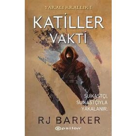 Katiller Vakti - Yaralı Krallık 1 - Rj Barker - Epsilon Yayınları