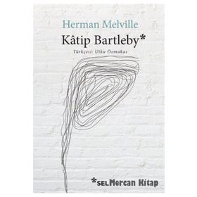 Katip Bartleby - Bir Wall Street Hikayesi - herman merville