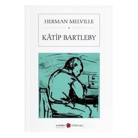 KATIP BARTLEBY - HERMAN MELVILLE