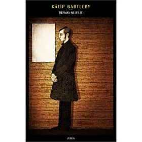 KATIP BARTLEBY - HERMAN MELVILLE