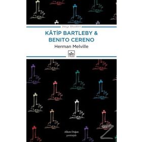 Katip Bartleby ve Benito Cereno - herman merville