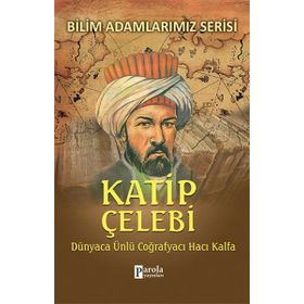 KATIP ÇELEBI DÜNYACA ÜNLÜ COĞRAFYACI HACI KALFA - ALI KUZU