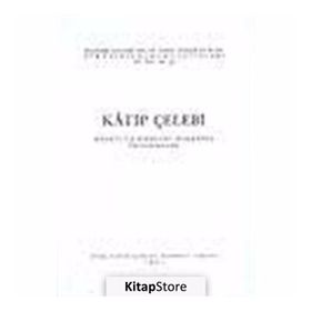KATIP ÇELEBİ HAYATI VE ESERLERI HAKKINDA İNCELEMELER - KOLEKTIF