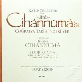 KATIP ÇELEBI'NIN ESAS KITAB-I CIHANNÜMASI VE COĞRAFYA TARIHI'NDEKI YERI - FUAT SEZGIN