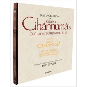 KATIP ÇELEBI'NIN ESAS KITAB-I CIHANNÜMASI VE COĞRAFYA TARIHI'NDEKI YERI - FUAT SEZGIN