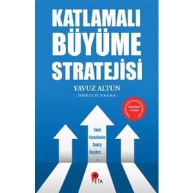 Katlamalı Büyüme Stratejisi - Yavuz Altun