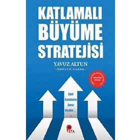 Katlamalı Büyüme Stratejisi - Yavuz Altun