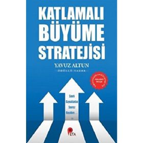 Katlamalı Büyüme Stratejisi - Yavuz Altun