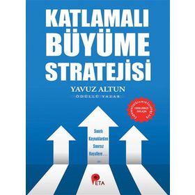 Katlamalı Büyüme Stratejisi - Yavuz Altun