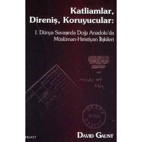 KATLIAMLAR, DIRENIŞ, KORUYUCULAR - DAVID GAUNT