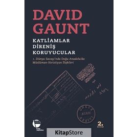 KATLIAMLAR, DIRENIŞ, KORUYUCULAR - DAVID GAUNT