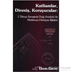 KATLIAMLAR, DIRENIŞ, KORUYUCULAR - DAVID GAUNT