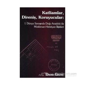 KATLIAMLAR, DIRENIŞ, KORUYUCULAR - DAVID GAUNT