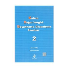 Katma Değer Vergisi Beyanname Düzenleme Esasları 2. Cilt - Ahmet Güzel