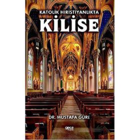 Katolik Hıristiyanlıkta Kilise Mustafa Güre