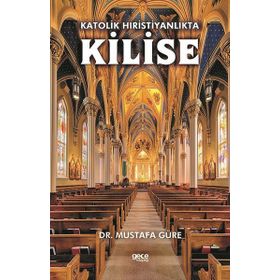 Katolik Hıristiyanlıkta Kilise Mustafa Güre
