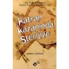 KATRAN KAZANINDA STERILIZE - AHMET ALTINAY