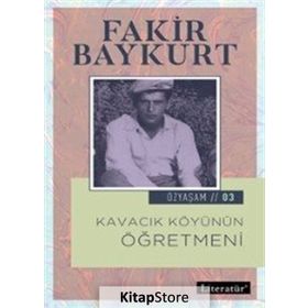 Kavacık Köyünün Öğretmeni - Fakir Baykurt