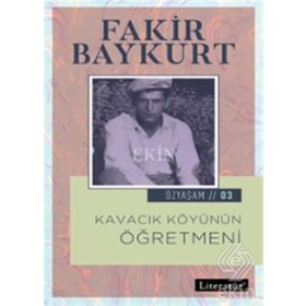 Kavacık Köyünün Öğretmeni - Fakir Baykurt
