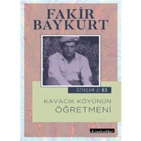 Kavacık Köyünün Öğretmeni - Fakir Baykurt
