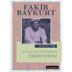 Kavacık Köyünün Öğretmeni - Fakir Baykurt