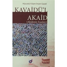 Kavaidü'l Akaid Akidenin Esasları - İmam Gazali