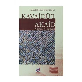 Kavaidü'l Akaid Akidenin Esasları - İmam Gazali