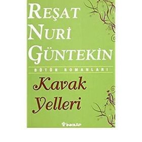 KAVAK YELLERI - REŞAT NURI GÜNTEKİN