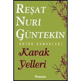 KAVAK YELLERI - REŞAT NURI GÜNTEKİN