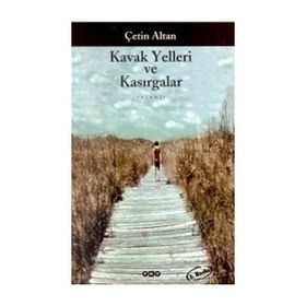 KAVAK YELLERI VE KASIRGALAR - ÇETİN ALTAN