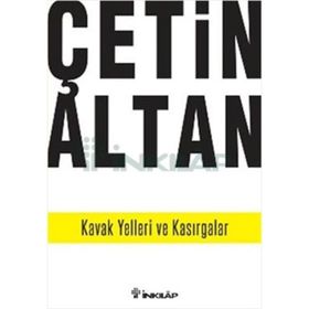 KAVAK YELLERI VE KASIRGALAR - ÇETİN ALTAN