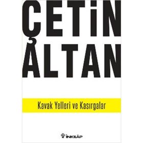 KAVAK YELLERI VE KASIRGALAR - ÇETİN ALTAN