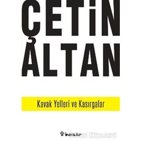 KAVAK YELLERI VE KASIRGALAR - ÇETİN ALTAN