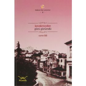 KAVAKMEYDAN GÖZÜ GÖZÜMDÜ - ESMA ALÂ