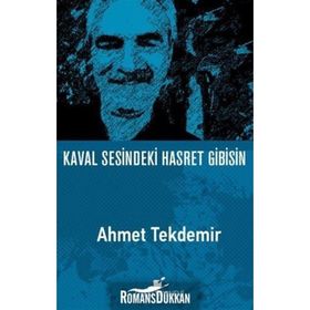 Kaval Sesindeki Hasret Gibisin - Ahmet Tekdemir
