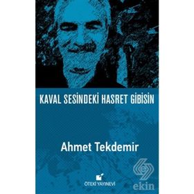 Kaval Sesindeki Hasret Gibisin - Ahmet Tekdemir