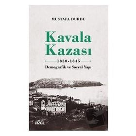 Kavala Kazası 1830- 1845 - Çizgi Kitabevi Yayınları
