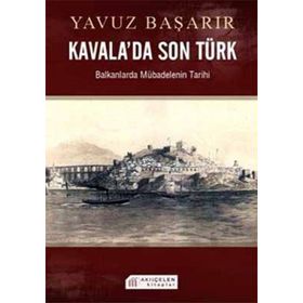 KAVALADA SON TÜRK - YAVUZ BAŞARIR