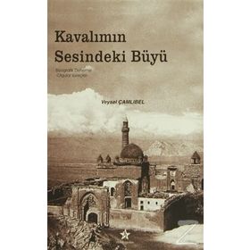 KAVALIMIN SESINDEKI BÜYÜ - VEYSEL ÇAMLIBEL