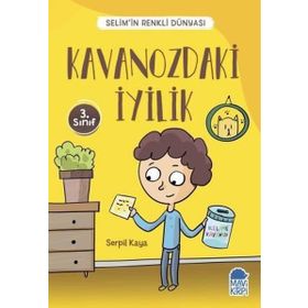 Kavanozdaki İyilik - Selimin Renkli Dünyası 3. Sınıf - Serpil Kaya
