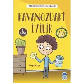 Kavanozdaki İyilik - Selimin Renkli Dünyası 3. Sınıf - Serpil Kaya