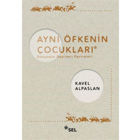 Kavel Alpaslan Aynı Öfkenin Çocukları