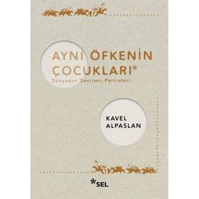 Kavel Alpaslan Aynı Öfkenin Çocukları