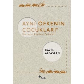 Kavel Alpaslan Aynı Öfkenin Çocukları