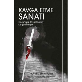 Kavga Etme Sanatı - Mustafa Emin Palaz