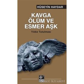 Kavga Ölüm ve Esmer Aşk - Hüseyin Haydar