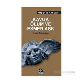Kavga Ölüm ve Esmer Aşk - Hüseyin Haydar