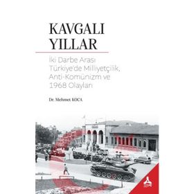 Kavgalı Yıllar - Mehmet Koca