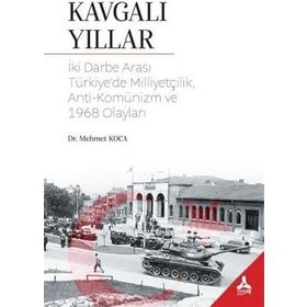 Kavgalı Yıllar - Mehmet Koca