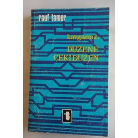 KAVGAMIZ: DÜZENE ÇEKİDÜZEN - RAUF TAMER